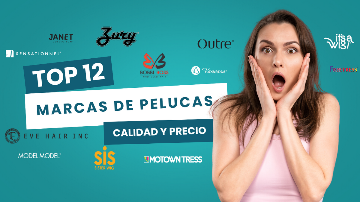 EL TOP 12 DE MARCAS DE PELUCAS. ¿Qué marca de Peluca comprar?